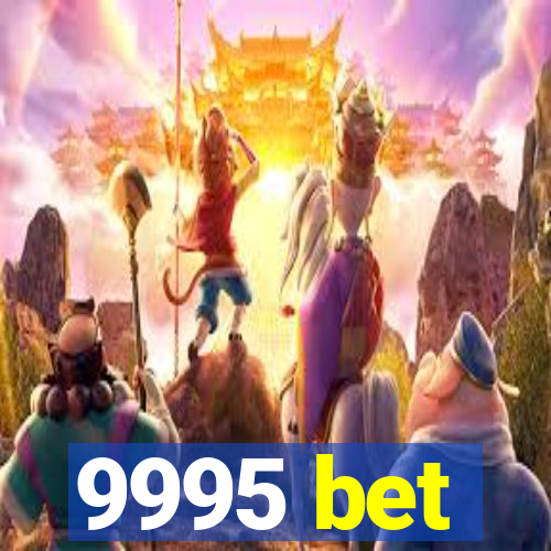 9995 bet